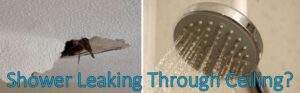 Shower Leaking Through Ceiling - 8 Likely Causes