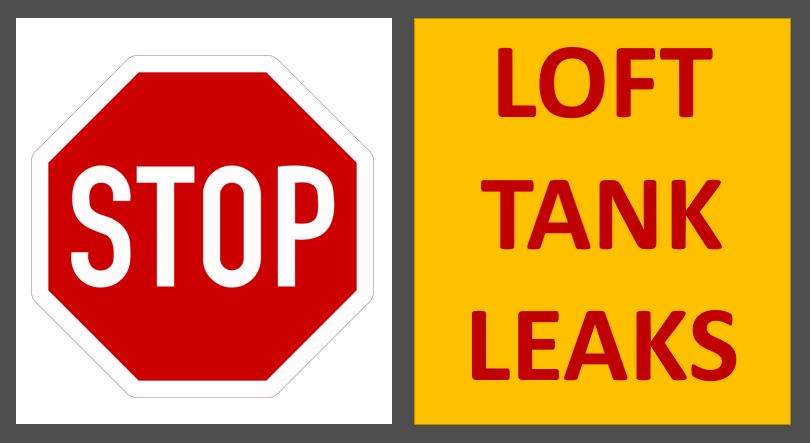 Stop Loft Tank Leaks