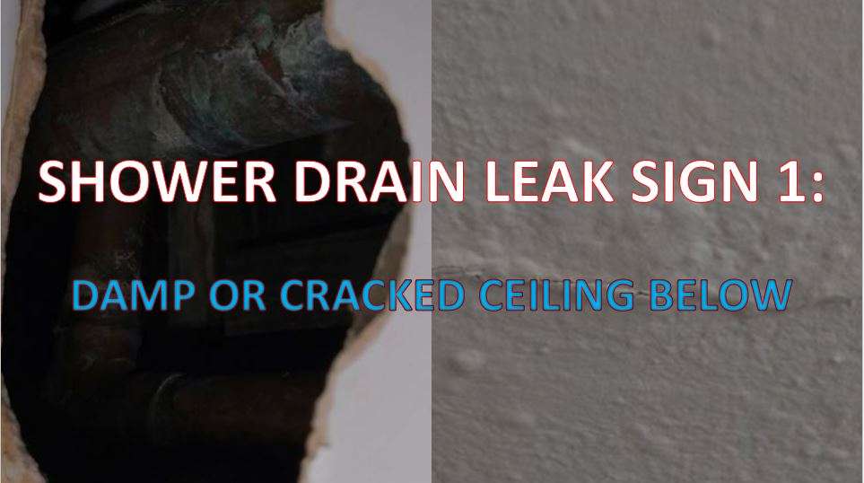 Shower Drain Leak Ceiling