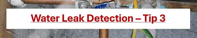 Water Leak Detection Tip 3
